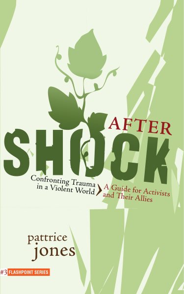 Aftershock: Confronting Trauma in a Violent World: A Guide for Activists and Their Allies (Flashpoint) cover