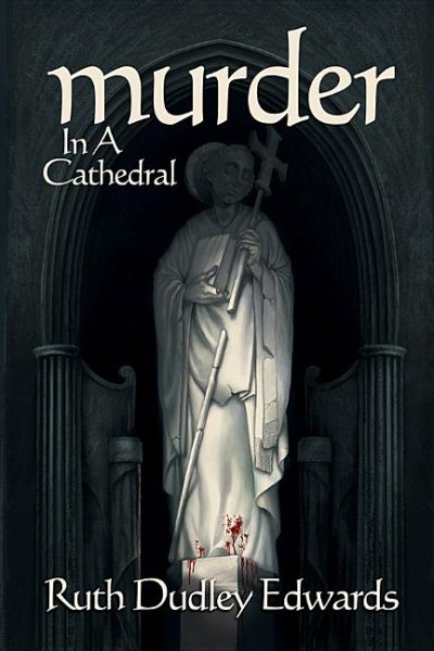 Murder in a Cathedral (Robert Amiss/BaronessJack Troutbeck Mysteries, 7)