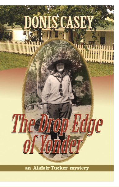 The Drop Edge of Yonder: an Alafair Tucker Mystery (Alafair Tucker Series) cover