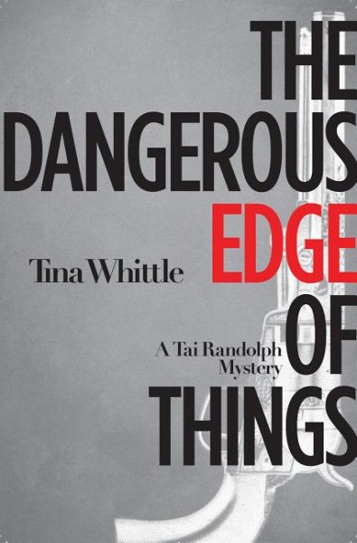 The Dangerous Edge of Things (Tai Randolph Series) cover