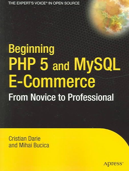 Beginning PHP 5 and MySQL E-Commerce: From Novice to Professional cover