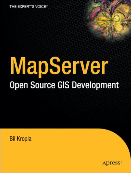 Beginning MapServer: Open Source GIS Development (Expert's Voice in Open Source) cover