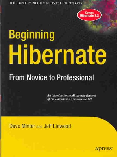 Beginning Hibernate: From Novice to Professional (Beginning: from Novice to Professional)