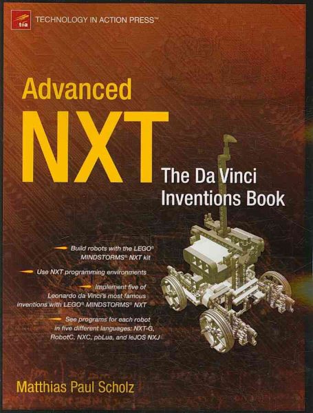 Advanced NXT: The Da Vinci Inventions Book (Technology in Action) cover