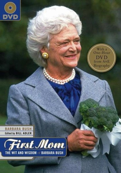 The First Mom: Wit and Wisdom of Barbara Bush (Book & DVD)