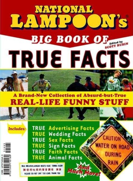 National Lampoon's Big Book of True Facts: Brand-New Collection of Absurd-but-True Real-Life Funny Stuff