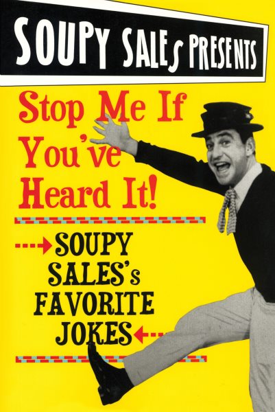 Stop Me If You've Heard It!: Soupy Sales Favorite Jokes