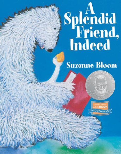 A Splendid Friend, Indeed (Goose and Bear stories) cover