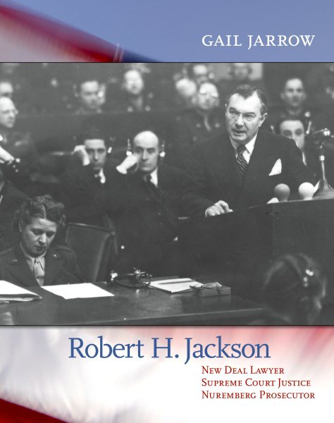 Robert H. Jackson: New Deal Lawyer, Supreme Court Justice, Nuremberg Prosecutor cover