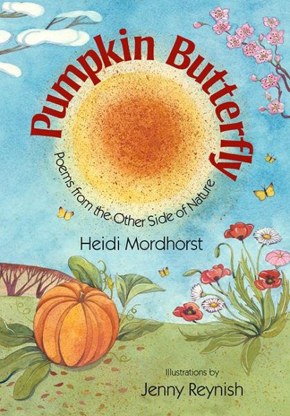 Pumpkin Butterfly: Poems from the Other Side of Nature cover