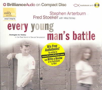Every Young Man's Battle: Strategies for Victory in the Real World of Sexual Temptation (Every Man) cover
