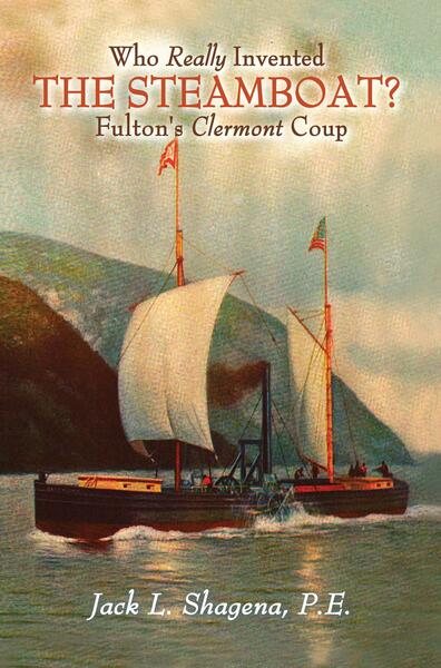 Who Really Invented the Steamboat?: Fulton's Clermont Coup cover