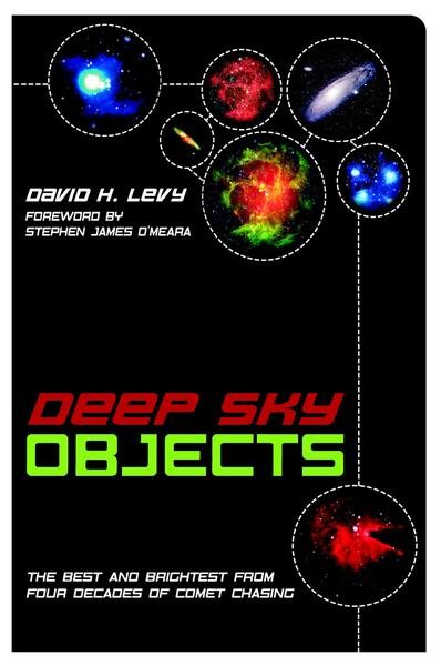 Deep Sky Objects: The Best And Brightest from Four Decades of Comet Chasing cover