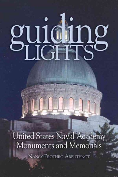 Guiding Lights: United States Naval Academy Monuments and Memorials cover