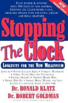 New Anti-Aging Revolution, Second Ed.: Stop the Clock: Time Is on Your Side for a Younger, Stronger, Happier You cover
