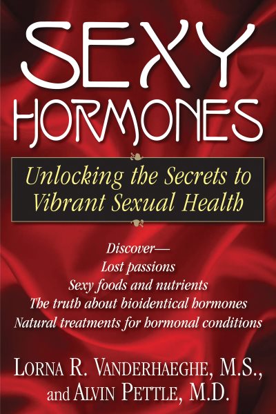 Sexy Hormones: Unlocking the Secrets to Vibrant Sexual Health cover