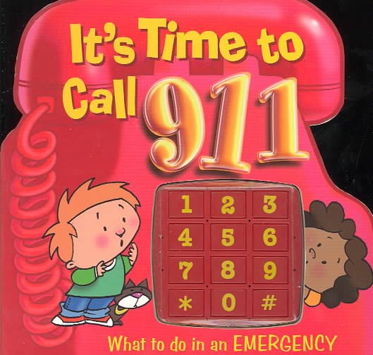 It's Time to Call 911: What to Do in an Emergency cover