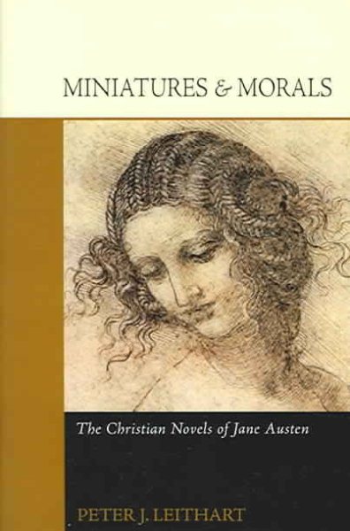 Miniatures and Morals: The Christian Novels of Jane Austen