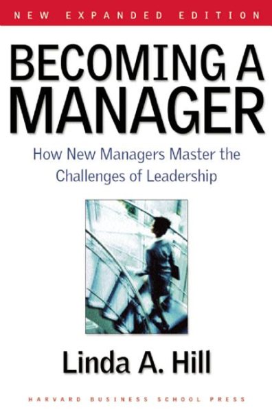 Becoming a Manager: How New Managers Master the Challenges of Leadership cover