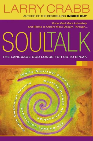 Soul Talk: The Language God Longs for Us to Speak cover
