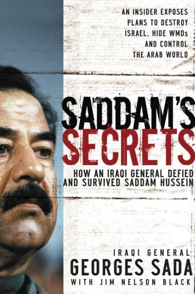 Saddam's Secrets: How an Iraqi General Defied & Survived Saddam Hussein cover