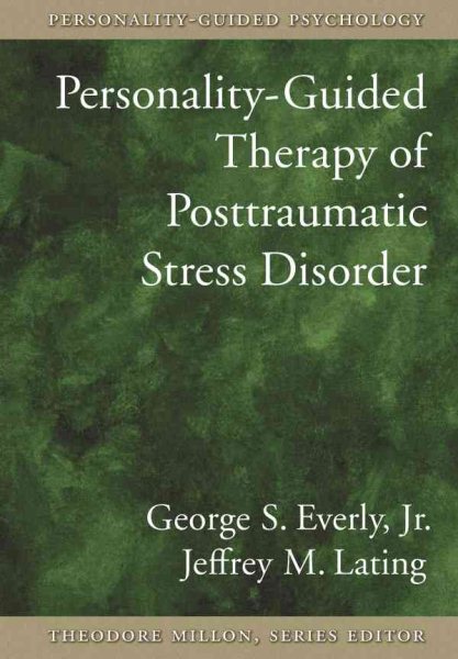 Personality-Guided Therapy for Posttraumatic Stress Disorderpersonality-Guided Therapy for Posttraumatic Stress Disorder (Personality-Guided Psychology) cover
