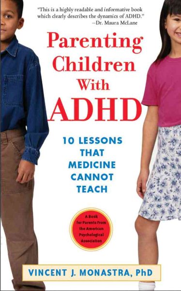 Parenting Children With Adhd: 10 Lessons That Medicine Cannot Teach (APA Lifetools) cover