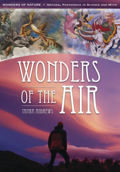 Wonders of the Air (Wonders of Nature: Natural Phenomena in Science and Myth) cover