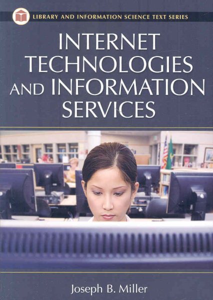 Internet Technologies and Information Services (Library and Information Science Text) cover