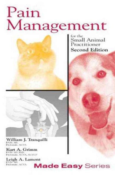 Pain Management for the Small Animal Practitioner (Book+CD): for the Small Animal Practitioner (Made Easy Series) cover