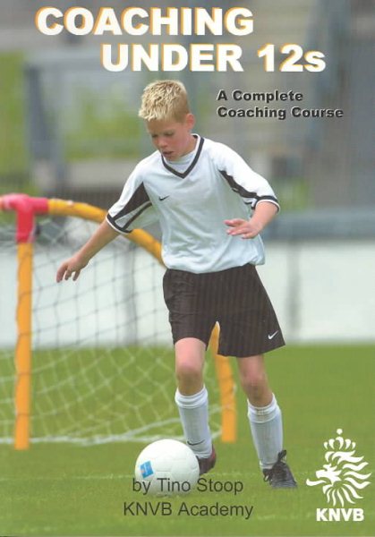 Coaching Under 12s: A Complete Coaching Course