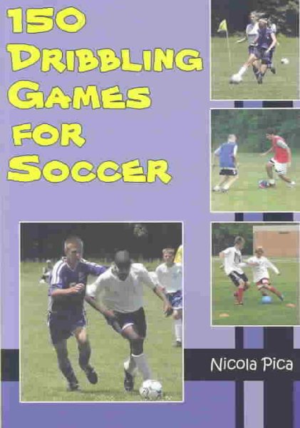 150 Dribbling Games for Soccer cover