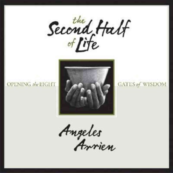 The Second Half of Life: Opening the Eight Gates of Wisdom cover