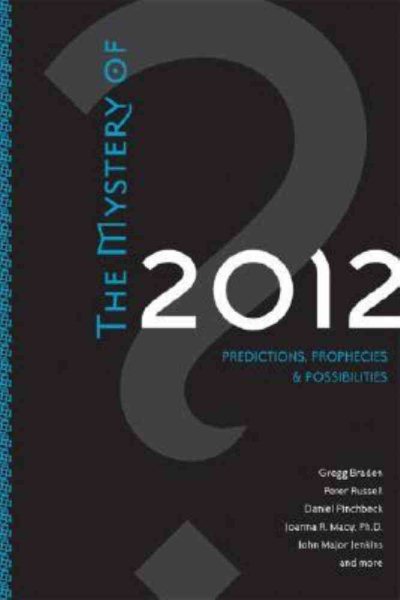The Mystery Of 2012: Predictions, Prophecies, and Possibilities cover