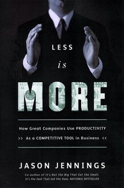 Less Is More: How Great Companies Use Productivity cover