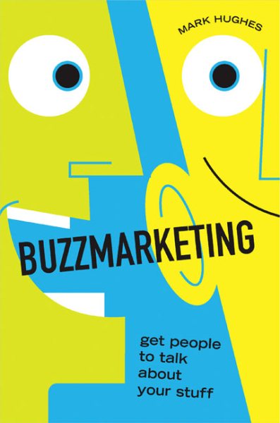 Buzzmarketing: Get People to Talk About Your Stuff cover
