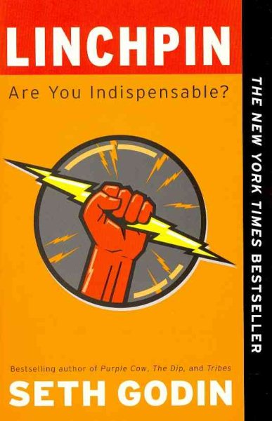 Linchpin: Are You Indispensable? cover