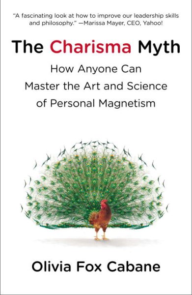 The Charisma Myth: How Anyone Can Master the Art and Science of Personal Magnetism cover