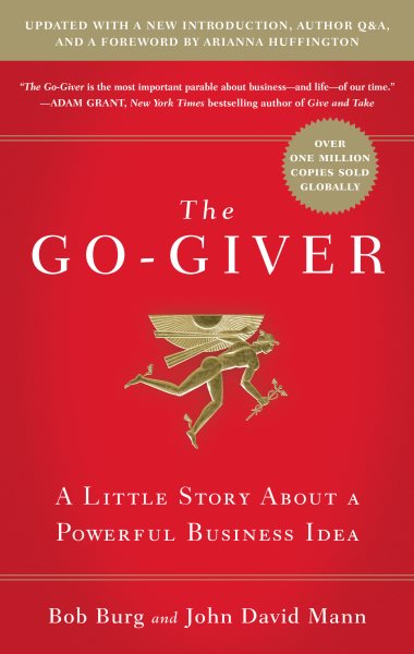 The Go-Giver, Expanded Edition: A Little Story About a Powerful Business Idea (Go-Giver, Book 1 cover