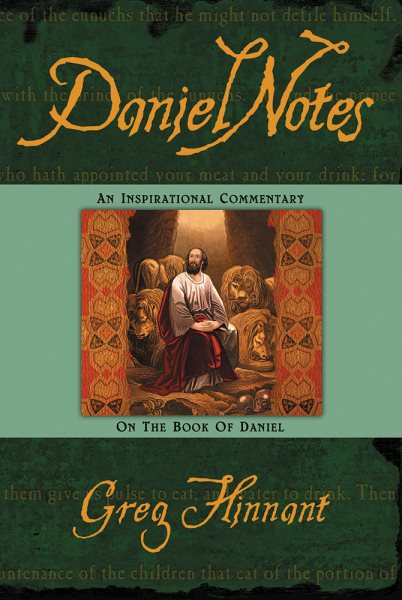 Daniel Notes: An Inspirational Commentary on the Book of Daniel cover