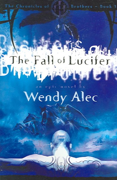 The Fall of Lucifer (Chronicles of Brothers)
