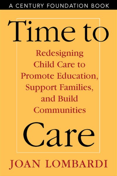 Time to Care: Redesigning Child Care to Promote Education, Support, Families, and Build Communities cover