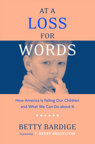 At A Loss For Words: How America Is Failing Our Children cover
