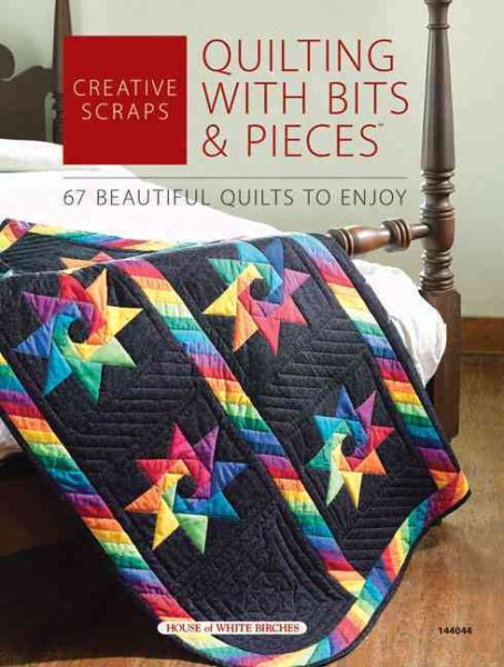 Creative Scraps: Quilting With Bits & Pieces cover