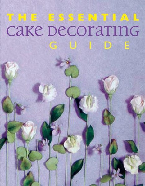The Essential Cake Decorating Guide (Thunder Bay Essential Cookbooks) cover