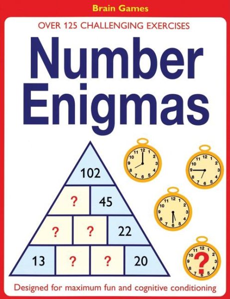 Number Enigmas: Over 125 Challenging Exercises Designed for Maximum Fun and Cognitive Conditioning