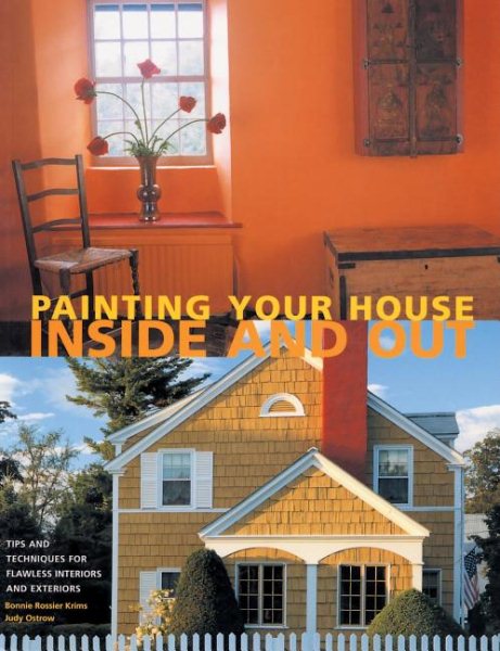 Painting Your House Inside and Out: Tips and Techniques for Flawless Interiors and Exteriors cover