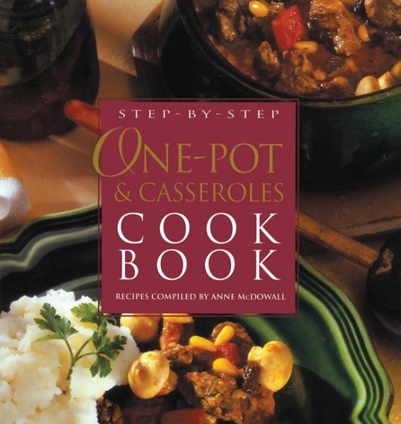 Step-by-Step One Pot and Casseroles Cook Book