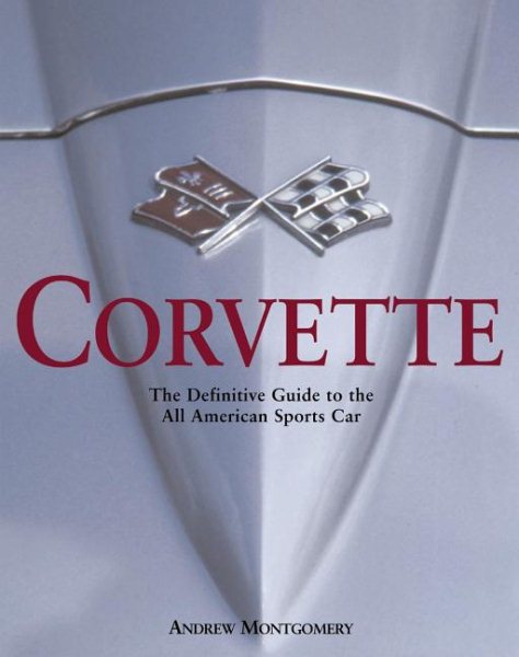 Corvette, The Definitive Guide to the All American Sports Car cover