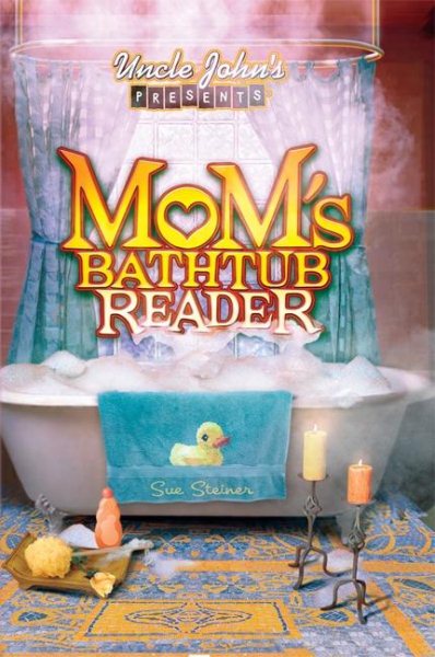 Uncle John's Presents Mom's Bathtub Reader cover